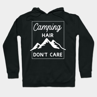 Camping Hair Don't Care Hoodie